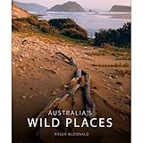 Front cover for the book Australia's Wild Places by Roger McDonald