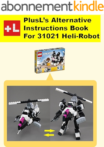 Download PlusL's Alternative Instruction For 31021, Heli-Robot: You can build this Heli-Robot out of your own bricks! (PlusL' s Instructions for 31021 Book 3) (English Edition) PDF