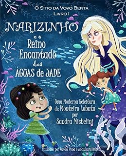 Livro O Sítio da Vovó Benta livro I (versão PDF): Narizinho e o Reino Encantado das Águas de Jade