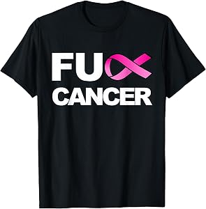 Fuck Cancer Tshirt for Breast Cancer Awareness T-Shirt T-Shirt