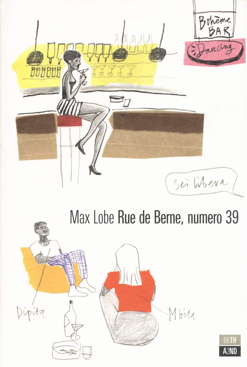 Rue de Berne, numero 39 : Lobe, Max, Marazza, Sándor: Libri