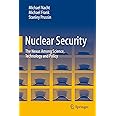 Nuclear Security: The Nexus Among Science, Technology and Policy
