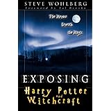 Exposing Harry Potter and Witchcraft: The Menace Beneath the Magic