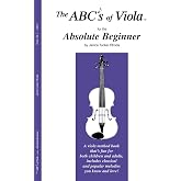 The ABCs of Viola for the Absolute Beginner, Book 1