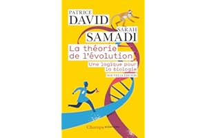 La théorie de l'évolution. Une logique pour la biologie (French Edition)