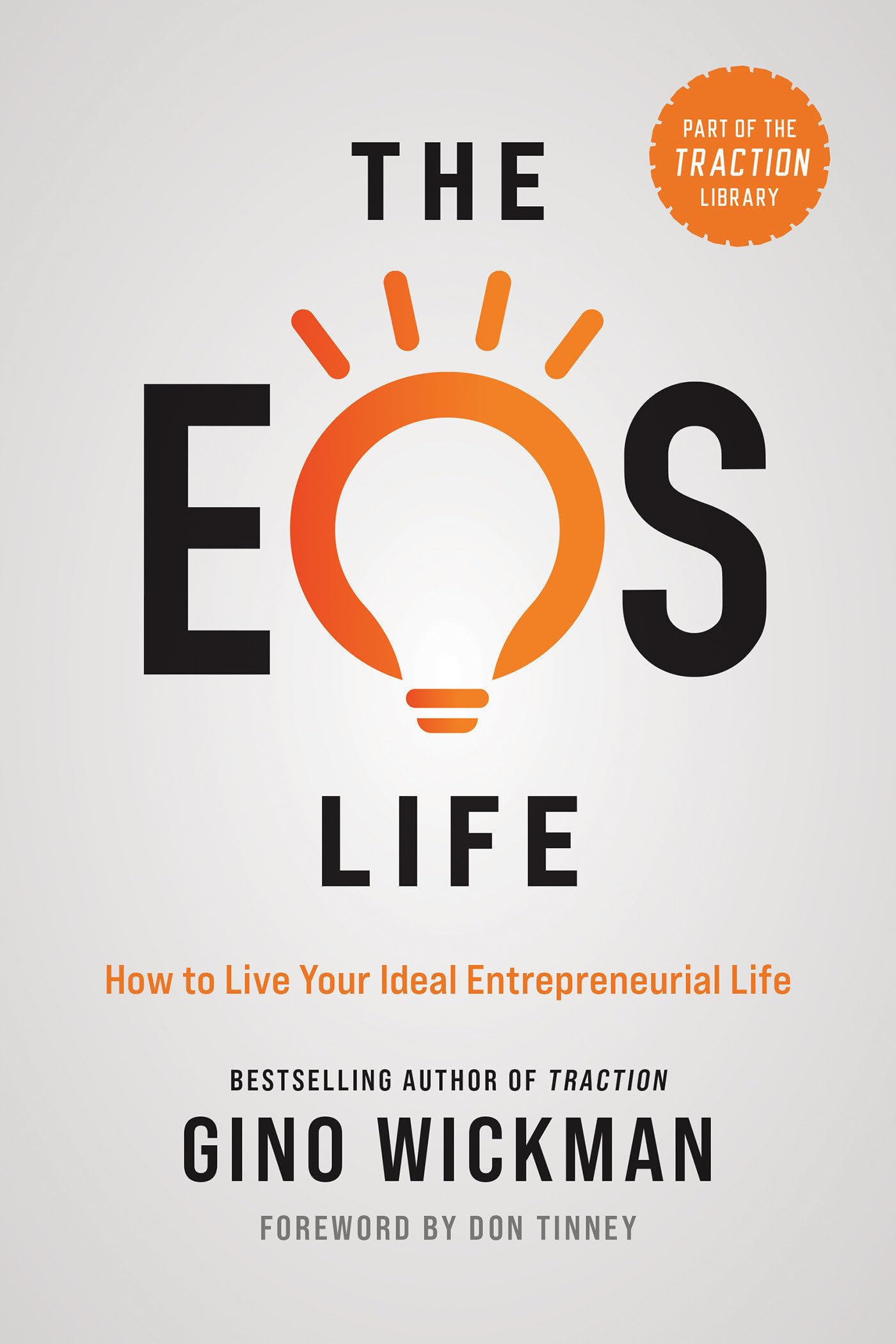 The EOS Life: How to Live Your Ideal Entrepreneurial Life (The Traction Library) The EOS Life: How to Live Your Ideal Entrepreneurial Life (The Traction Library) Hardcover Audiobook Kindle