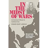 In the Midst of Wars: An American's Mission to Southeast Asia