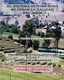 Image de El Sistema Vetiver Para Mejorar La Calidad Agua: Prevencion y Tratamiento de Aguas y Suelos Contaminados (Spanish Edition)