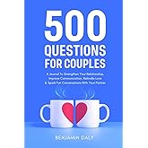 500 Questions For Couples: A Journal To Strengthen Your Relationship, Improve Communication, Rekindle Love & Spark Fun Conversations With Your Partner
