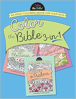 Download Amazon Com Color The Bible 3 In 1 An Adult Coloring Book For Your Soul 9780736968690 Michaels Marie Sparks Michal Urban Denise Books