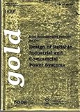IEEE Recommended Practice for the Design of Reliable Industrial and Commercial Power Systems/Std 493-1990 (IEEE Gold Book)