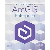 Getting to Know ArcGIS Enterprise