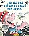 ¡Un ¡Un día una señora se tragó una mosca! (There Was An Old Lady Who Swallowed a Fly!) (Spanish Edition)