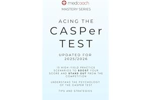 Acing The CASPer Test: 15 High-Yield Practice Scenarios to Boost your Score and Stand Out from the Competition