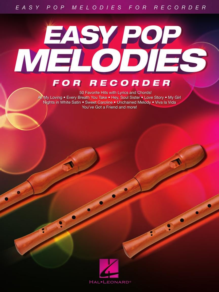 Easy Pop Melodies – Recorder Sheet Music Songbook | 50 Popular Songs | Includes Don't Stop Believin, Viva La Vida, What a Wonderful World, My Girl, Sweet Caroline, Every Breath You Take and More