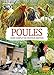Poules. Guide complet de l'éleveur amateur (French Edition) by