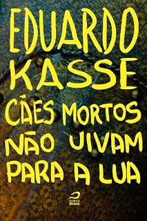 Cães mortos nao uivam para a lua
