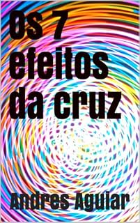 Livro Os 7 efeitos da cruz
