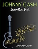 Johnny Cash Guitar Music Book: Guitar Chords/Lyrics