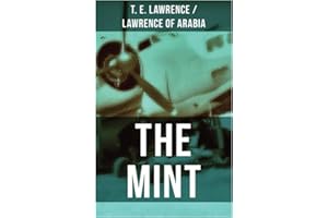 THE MINT: Lawrence of Arabia's memoirs of his undercover service in Royal Air Force