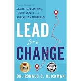 Lead for a Change: Proven Strategies to Clarify Expectations, Foster Growth, and Achieve Breakthroughs