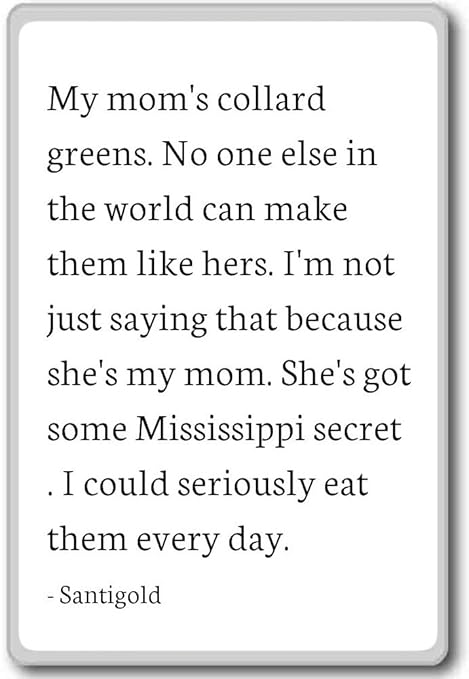 Mi mamá de Collard verdes. Nadie en el mundo... - Santigold citas ...