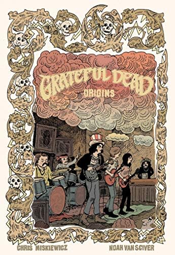 Grateful Dead Origins Deluxe: Grateful Dead, Chris Miskiewicz