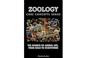 Zoology Core Concepts Series: The Science of Animal Life, From Cells to Ecosystems