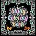 Slutty Coloring Book: Silly Kinky Words Featuring Dirty Talk, Cats, Dogs, Animals, Flowers, and Relaxation