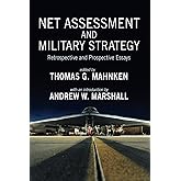 Net Assessment and Military Strategy: Retrospective and Prospective Essays (Rapid Communications in Conflict & Security Series)