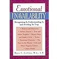 Emotional Unavailability : Recognizing It, Understanding It, and Avoiding Its Trap