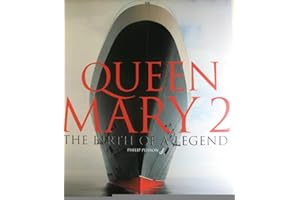 Queen Mary 2: The Birth of a Legend