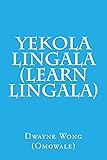 Yekola Lingala (Learn Lingala)