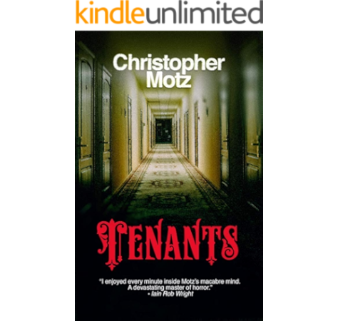 Tenants A Horror Novel Kindle Edition By Motz Christopher