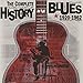 Complete History of the Blues 1920-62