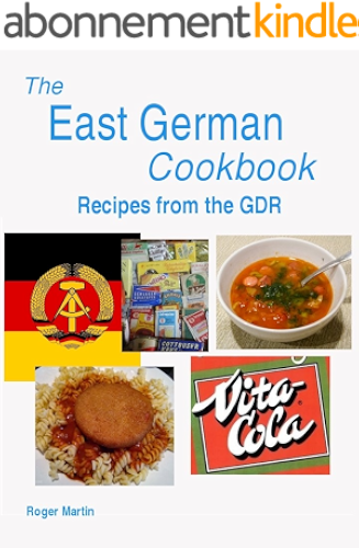 Download The East German Cookbook - Recipes from the GDR (English Edition) PDF