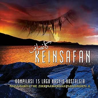 Keinsafan By Nadamurni The Zikr Mawardah On Amazon Music Amazon Com