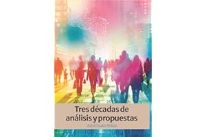 Tres décadas de análisis y propuestas: El Salvador en tres décadas (Spanish Edition)