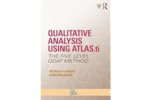 Qualitative Analysis Using ATLAS.ti: The Five-Level QDA(tm) Method (Volume 1)