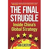 The Final Struggle: Inside China's Global Strategy