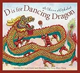 D is for Dancing Dragon: A China Alphabet (Discover the World)