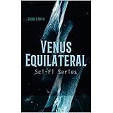 Venus Equilateral – Sci-Fi Series: QRM—Interplanetary, Calling the Empress, Recoil, Long Way, Beam Pirate, Firing Line, Mad H