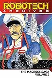Robotech Archives: Macross Saga Volume 2 (The Macross Saga) by Carl Macek, Jack Herman