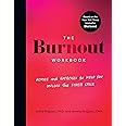 The Burnout Workbook: Advice and Exercises to Help You Unlock the Stress Cycle