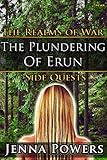 The Plundering of Erun (Fantasy Goblin MM / Elf F Erotica): Book 2 of The Realms of War Side Quests