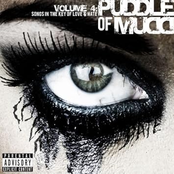 Songs In The Key Of Love Hate Vol 4 Explicit Lyrics Edition By Puddle Of Mudd 09 Audio Cd Amazon Com Music