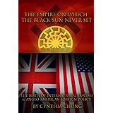The Empire on which the Black Sun Never Set: The Birth of International Fascism and Anglo-American Foreign Policy