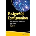 PostgreSQL Configuration: Best Practices for Performance and Security