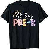 Oh Hey Pre K Student Teacher Happy First Day Back to School T-Shirt