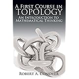 A First Course in Topology: An Introduction to Mathematical Thinking (Dover Books on Mathematics)